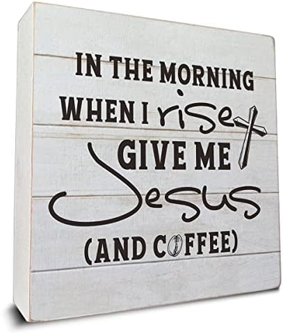 на сутринта, Когато аз Стана, Дайте Ми Исус и Утайка от една Дървена кутия с Надпис Декор на Масата, Кафе Цитат Дървена Кутия с